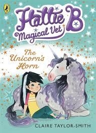 HATTIE B, MAGICAL VET 2: THE UNICORN'S HORN | 9780141344645 | CLAIRE TAYLOR-SMITH