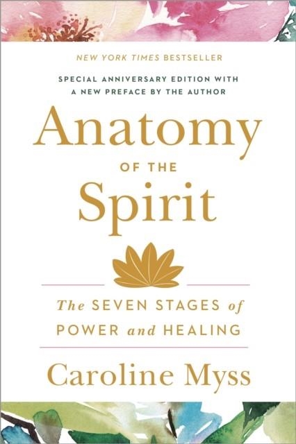 ANATOMY OF THE SPIRIT | 9780609800140 | CAROLINE MYSS