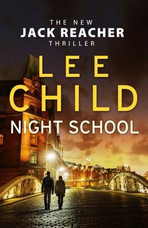 NIGHT SCHOOL | 9780857502704 | LEE CHILD