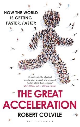 THE GREAT ACCELERATION | 9781408840214 | ROBERT COLVILE