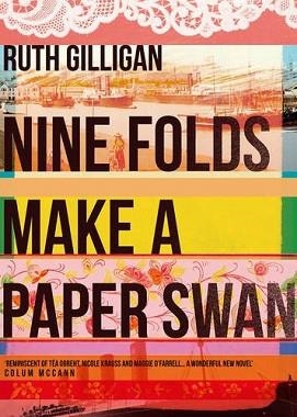 NINE FOLDS MAKE A PAPER SWAN | 9781782398592 | RUTH GILLIGAN
