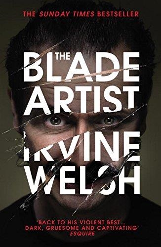 THE BLADE ARTIST | 9781784700553 | IRVINE WELSH