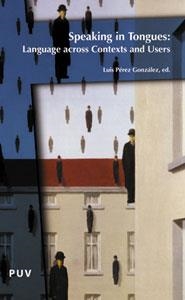 SPEAKING IN TONGUES: LANGUAGE CONTEXT AND USERS | 9788437058481 | VARIOS AUTORES