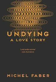 UNDYING | 9781782118565 | MICHEL FABER