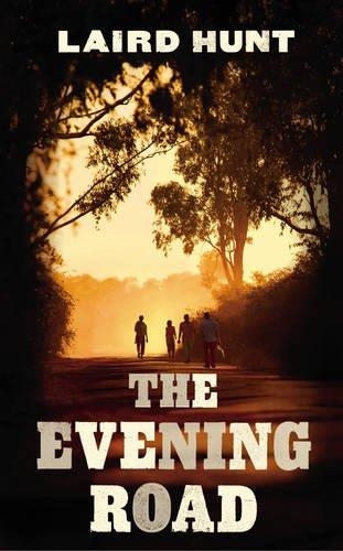 THE EVENING ROAD | 9781784740856 | LAIRD HUNT