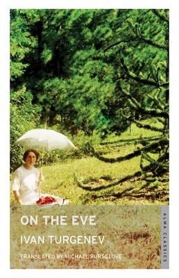 ON THE EVE | 9781847496324 | IVAN TURGENEV