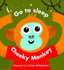 GO TO SLEEP CHEEKY MONKEY! | 9781784937768 | CARLES BALLESTEROS