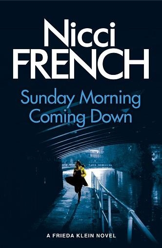 SUNDAY MORNING COMING DOWN | 9780718179670 | NICCI FRENCH