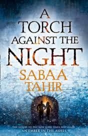 AN EMBER IN THE ASHES 2: A TORCH AGAINST THE NIGHT | 9780008250447 | SABAA TAHIR