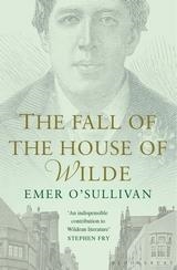 THE FALL OF THE HOUSE OF WILDE | 9781408863169 | EMER O'SULLIVAN
