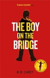 THE BOY ON THE BRIDGE | 9780356503547 | M R CAREY