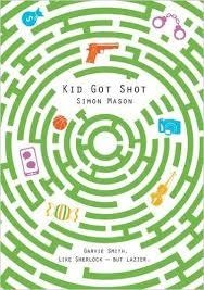 KID GOT SHOT | 9781910989159 | SIMON MASON