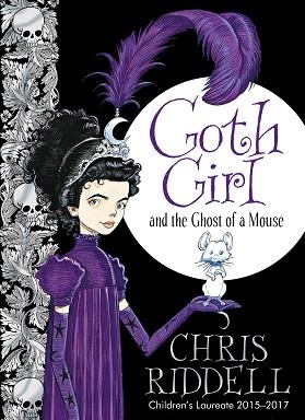 GOTH GIRL 01 AND THE GHOST OF A MOUSE  | 9781447201748 | CHRIS RIDDELL