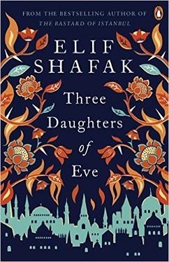 THREE DAUGHTERS OF EVE | 9780241979921 | ELIF SHAFAK