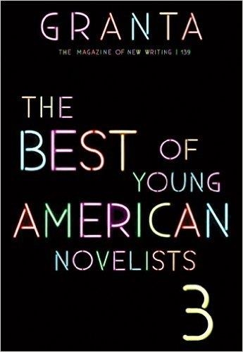 GRANTA 139: BEST YOUNG AMERICAN NOVELISTS | 9781909889064 | SIGRID RAUSING