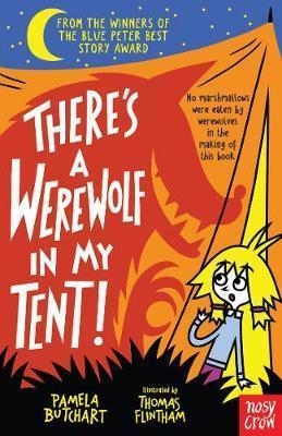 THERE'S A WEREWOLF IN MY TENT! | 9780857639066 | PAMELA BUTCHART