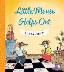 LITTLE MOUSE HELPS OUT | 9781911344124 | RIIKKA JANTTI