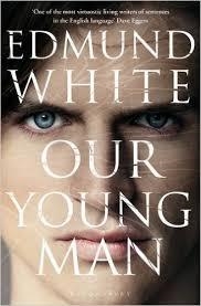 OUR YOUNG MAN | 9781408858967 | EDMUND WHITE
