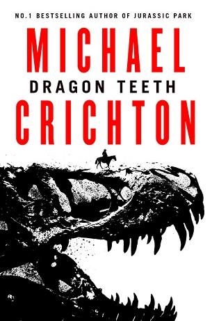 DRAGON TEETH | 9780008173074 | MICHAEL CRICHTON