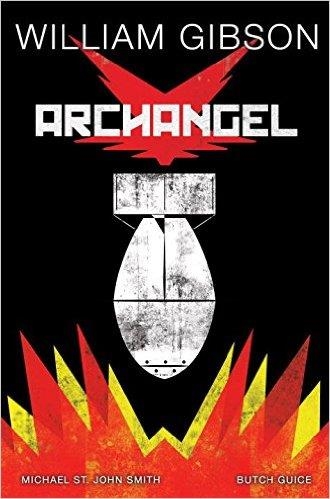 WILLIAM GIBSON'S ARCHANGEL | 9781631408755 | WILLIAM GIBSON