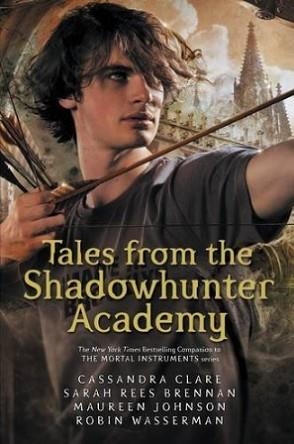 TALES FROM THE SHADOWHUNTER ACADEMY | 9781406373585 | CASSANDRA CLARE