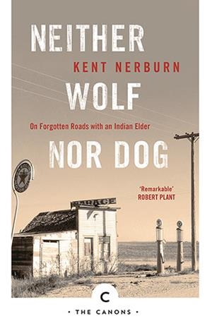 NEITHER WOLF NOR DOG | 9781786890160 | KENT NERBURN