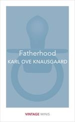 FATHERHOOD | 9781784872663 | KARL OVE KNAUSGAARD