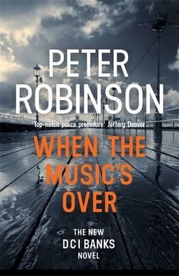 WHEN THE MUSIC'S OVER | 9781444786743 | PETER ROBINSON