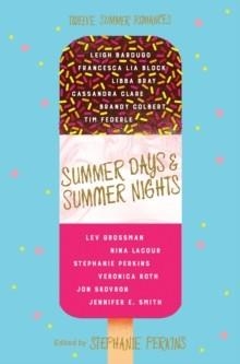 SUMMER DAYS AND SUMMER NIGHTS | 9781509809905 | STEPHANIE PERKINS