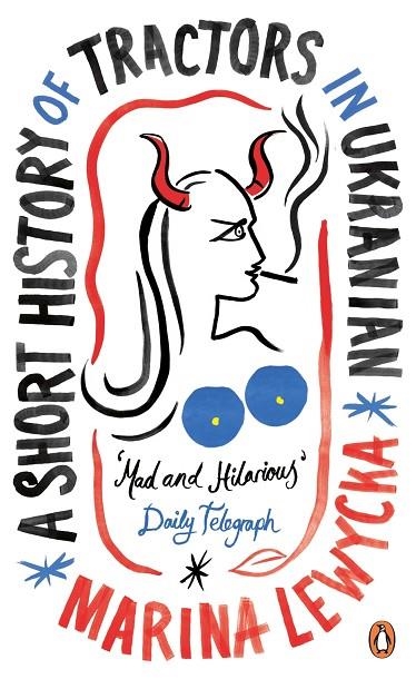 A SHORT HISTORY OF TRACTORS IN UKRAINIAN (PENGUIN | 9780241981443 | MARINA LEWYCKA