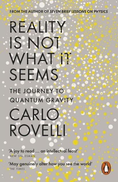 REALITY IS NOT WHAT IT SEEMS | 9780141983219 | CARLO ROVELLI
