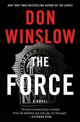 FORCE, THE | 9780062684288 | DON WINSLOW