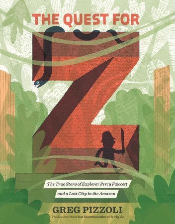 THE QUEST FOR Z | 9780670016532 | GREG PIZZOLI