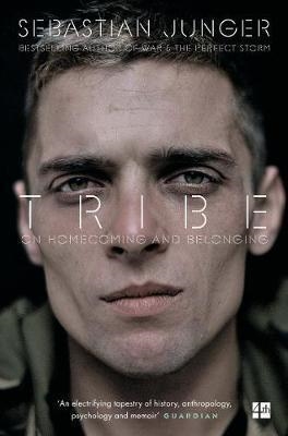 TRIBE: ON HOMECOMING AND BELONGING | 9780008168186 | SEBASTIAN JUNGER