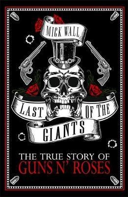 LAST OF THE GIANTS | 9781409167235 | MICK WALL