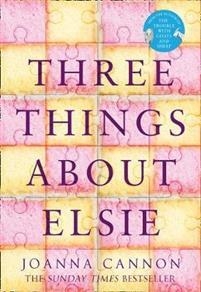 THREE THINGS ABOUT ELSIE | 9780008196929 | JOANNA CANNON