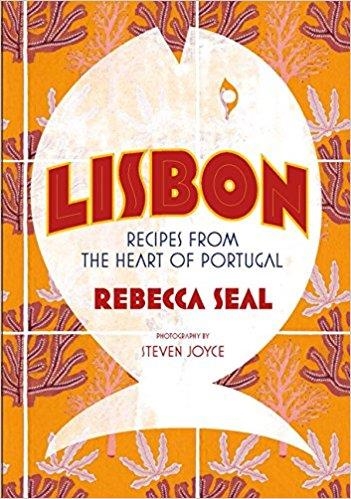 LISBON RECIPES FROM THE HEART OF PORTUGAL | 9781784881030 | REBECCA SEAL