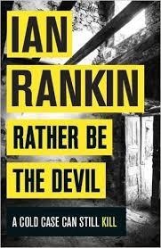RATHER BE THE DEVIL | 9781409159421 | IAN RANKIN