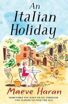 AN ITALIAN HOLIDAY | 9781447291954 | MAEVE HARAN