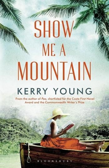 SHOW ME A MOUNTAIN | 9781408844335 | KERRY YOUNG