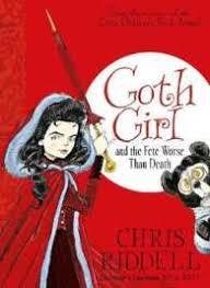 GOTH GIRL 02 AND THE FETE WORSE THAN DEATH  | 9781447201755 | CHRIS RIDDELL