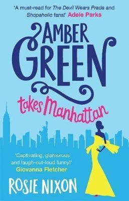 AMBER GREEN TAKES MANHATTAN | 9781848455085 | ROSIE NIXON
