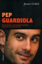 PEP GUARDIOLA | 9788466410625 | Collell Surinyach, Jaume