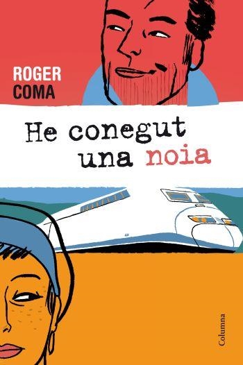 HE CONEGUT UNA NOIA | 9788466413688 | Coma Estruch, Roger