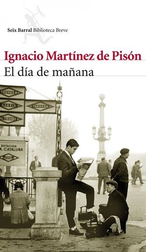 DIA DE MAÑANA, EL | 9788432214042 | Martínez de Pisón, Ignacio