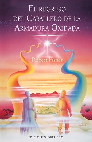 REGRESO DEL CABALLERO DE LA ARMADURA OXIDADA,EL | 9788497776370 | FISHER, ROBERT