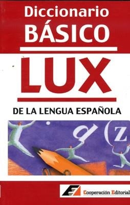 DICCIONARIO BASICO LUX DE LA LENGUA ESPAÑOLA | 9788495920188 | COOPERACION EDITORIAL