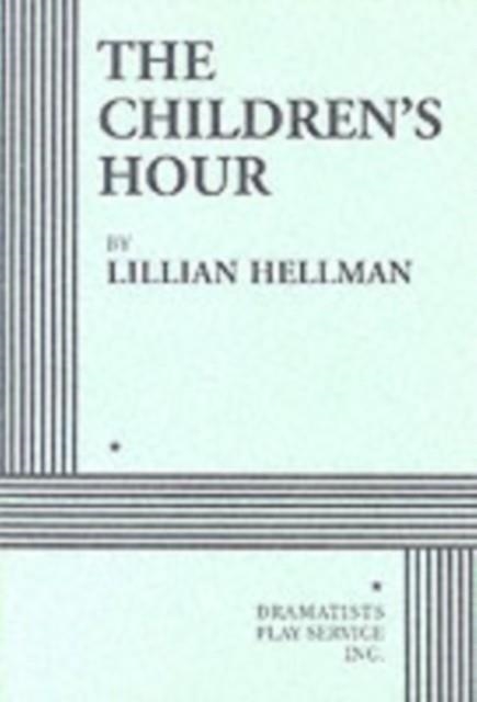 THE CHILDREN'S HOUR | 9780822202059 | LILLIAN HELLMAN