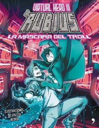 VIRTUAL HERO III. LA MÁSCARA DEL TROLL | 9788499985886 | elrubius