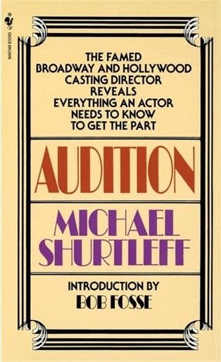 AUDITION: EVERYTHING AN ACTOR NEEDS TO KNOW TOG ET THE PART | 9780553272956 | MICHAEL SHURTLEFF